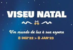 Município de Viseu celebra quadra natalícia com programação para toda a família, de 8 de dezembro a 8 de janeiro