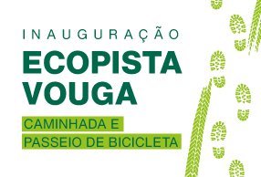 Município de Viseu e CIM Dão Lafões inauguram a Ecopista do Vouga