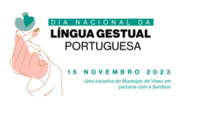 Município de Viseu assinala Dia Nacional da Língua Gestual Portuguesa com ações de sensibilização e informação