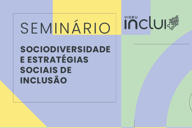 Projeto municipal VISEU INCLUI+ organiza seminário sobre diversidade cultural e integração