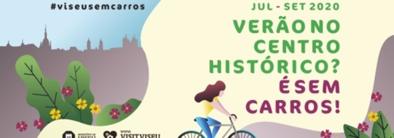Este verão, de julho a setembro, o Centro Histórico de Viseu é sem carros